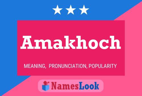 Amakhoch Name Poster