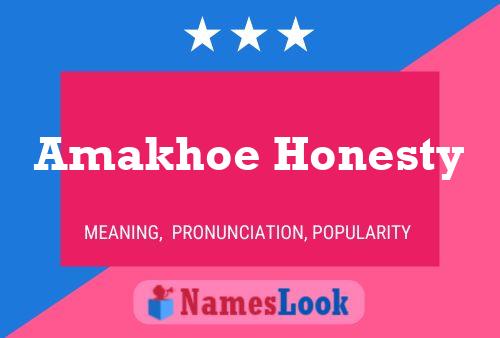 Amakhoe Honesty Name Poster