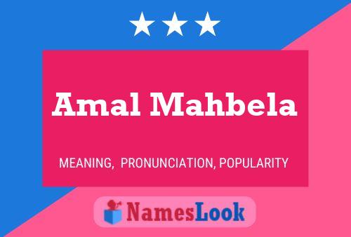 Amal Mahbela Name Poster