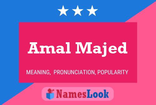 Amal Majed Name Poster