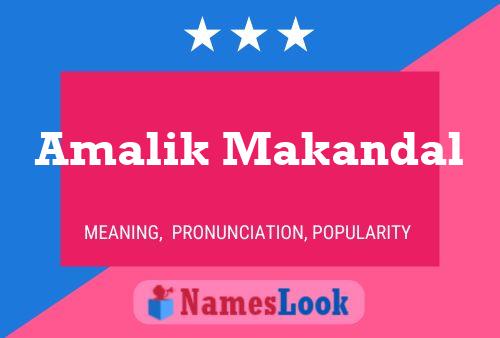 Amalik Makandal Name Poster