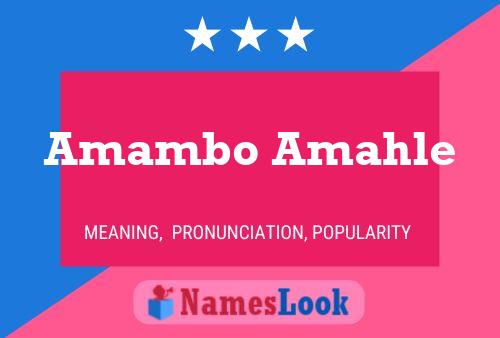 Amambo Amahle Name Poster