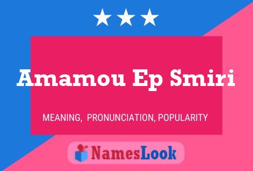 Amamou Ep Smiri Name Poster