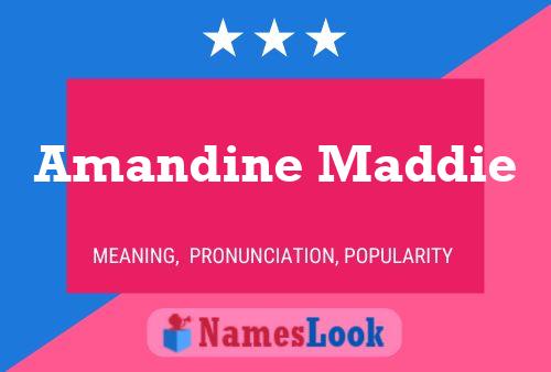 Amandine Maddie Name Poster