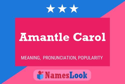 Amantle Carol Name Poster