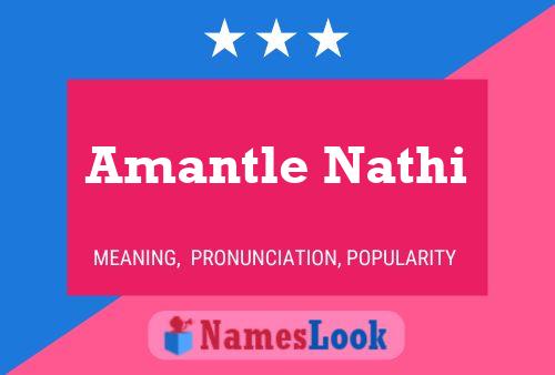 Amantle Nathi Name Poster