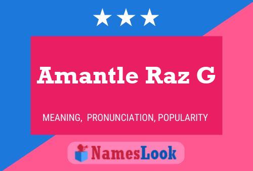 Amantle Raz G Name Poster