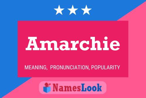 Amarchie Name Poster