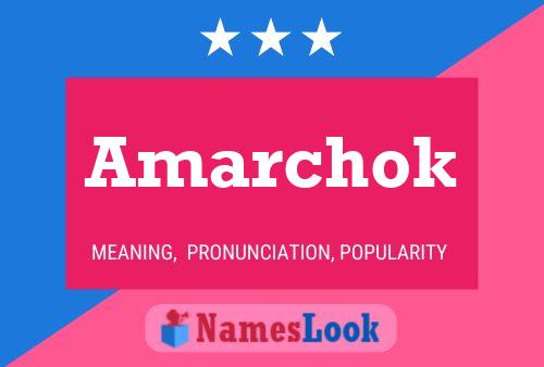 Amarchok Name Poster