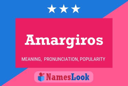 Amargiros Name Poster