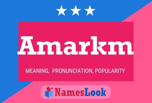 Amarkm Name Poster