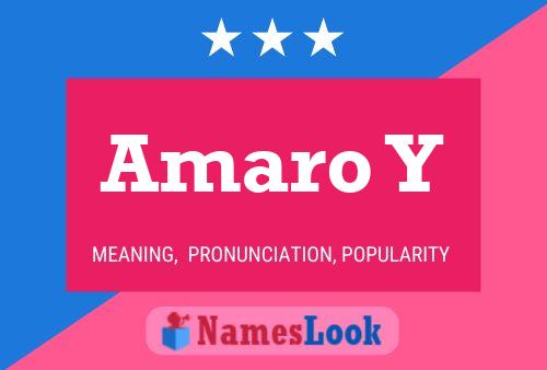 Amaro Y Name Poster