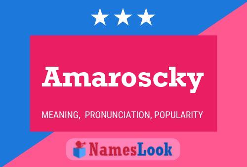 Amaroscky Name Poster