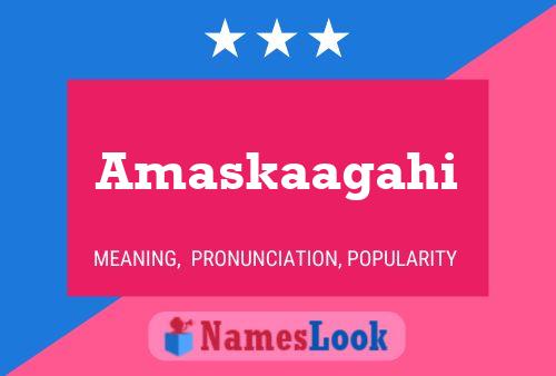 Amaskaagahi Name Poster