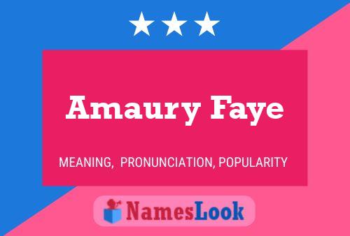 Amaury Faye Name Poster