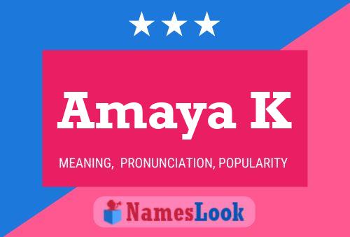 Amaya K Name Poster