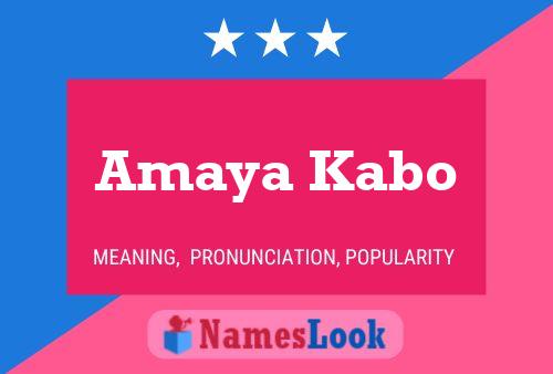 Amaya Kabo Name Poster