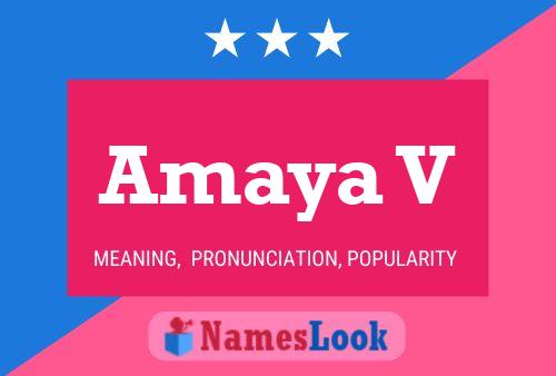 Amaya V Name Poster