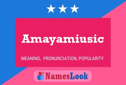 Amayamiusic Name Poster