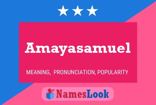 Amayasamuel Name Poster