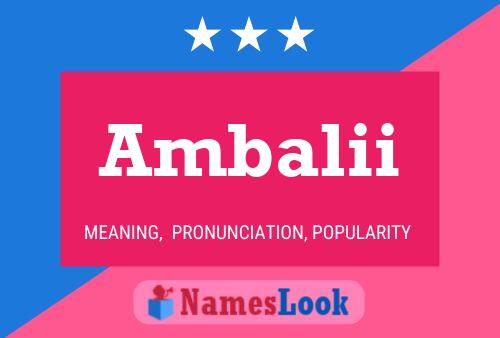 Ambalii Name Poster