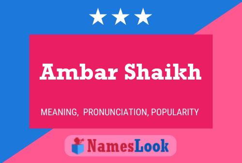 Ambar Shaikh Name Poster