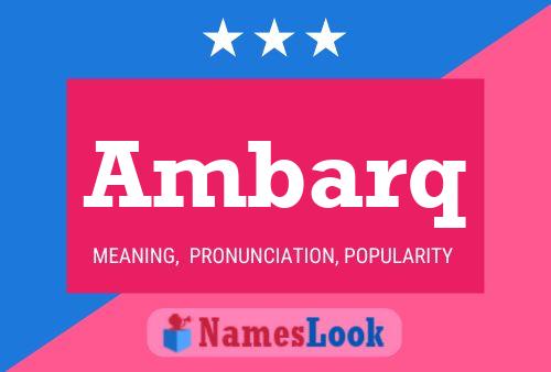 Ambarq Name Poster