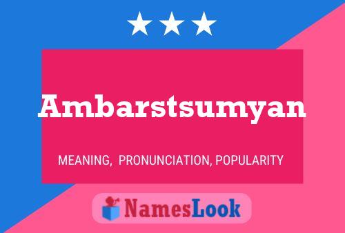 Ambarstsumyan Name Poster