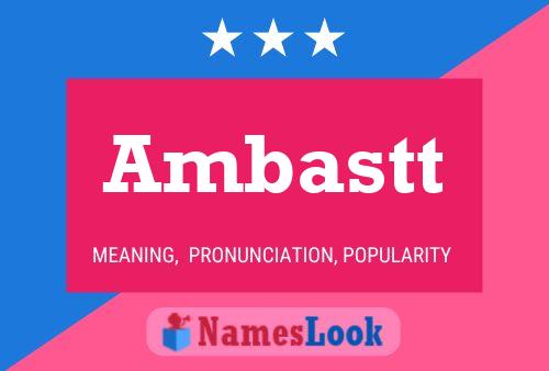 Ambastt Name Poster