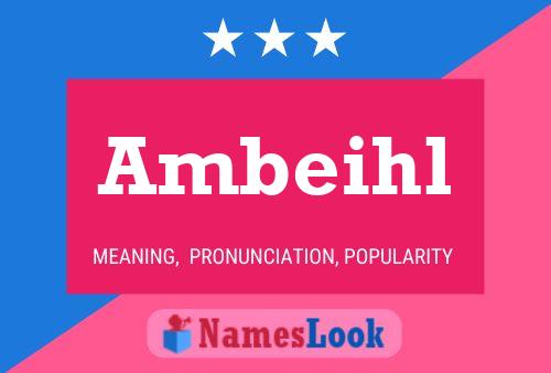 Ambeihl Name Poster