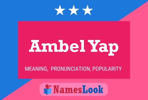 Ambel Yap Name Poster