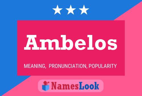 Ambelos Name Poster