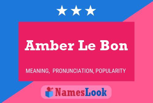 Amber Le Bon Name Poster