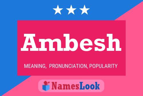 Ambesh Name Poster