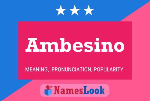 Ambesino Name Poster