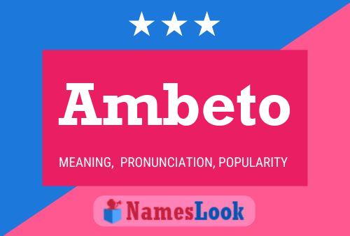 Ambeto Name Poster