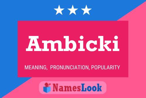 Ambicki Name Poster