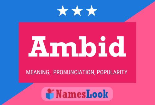 Ambid Name Poster