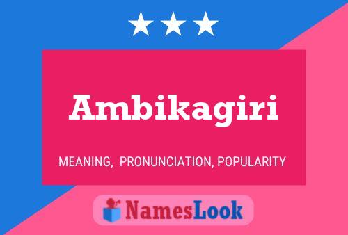 Ambikagiri Name Poster