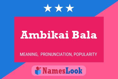 Ambikai Bala Name Poster