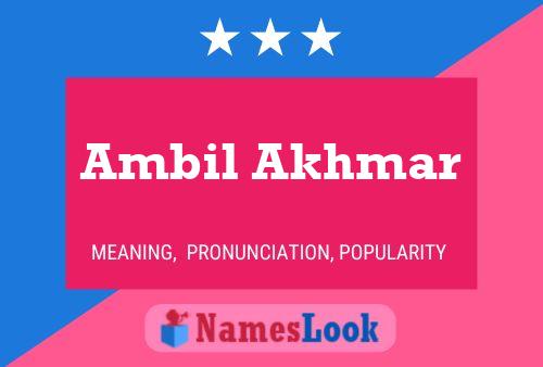 Ambil Akhmar Name Poster