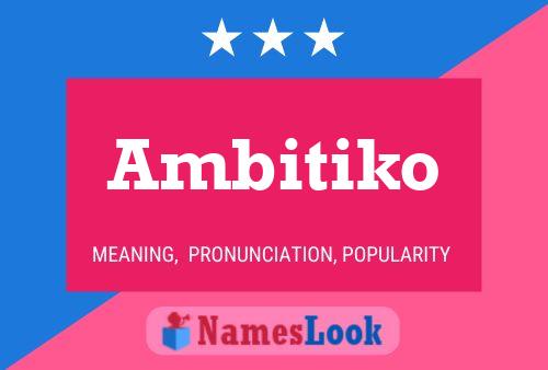 Ambitiko Name Poster