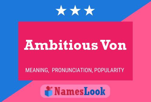 Ambitious Von Name Poster