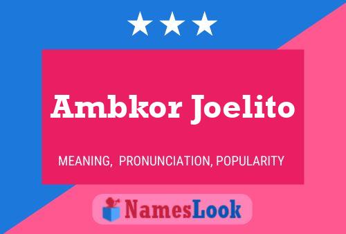 Ambkor Joelito Name Poster