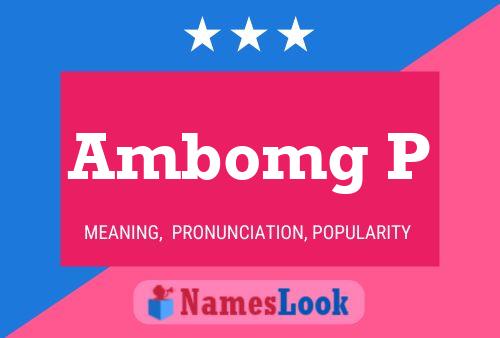 Ambomg P Name Poster