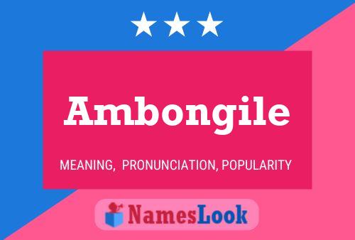 Ambongile Name Poster