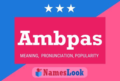 Ambpas Name Poster