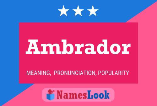 Ambrador Name Poster