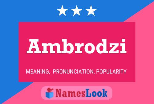 Ambrodzi Name Poster