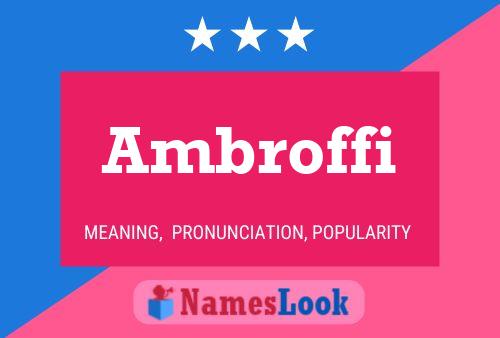 Ambroffi Name Poster